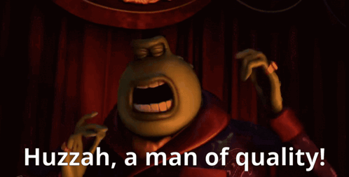 A Cartoon Character Says Huzzah , A Man Of Quality GIF
