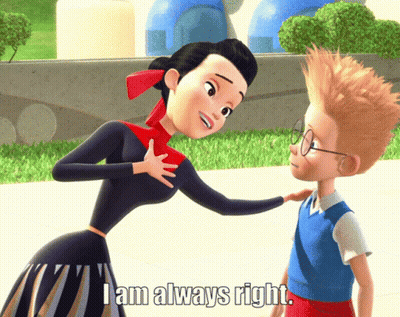 A Cartoon Character Says " I Am Always Right " To Another Character GIF