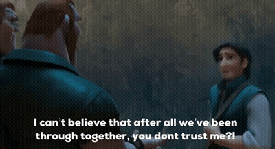 A Cartoon Character Says " I Can T Believe That After All We 'Ve Been Through Together You Dont Trust Me " GIF