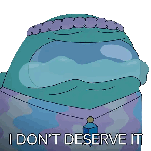 A Cartoon Character Says " I Don T Deserve It " Sticker