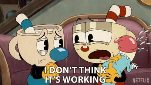 A Cartoon Character Says I Don T Think It 'S Working GIF