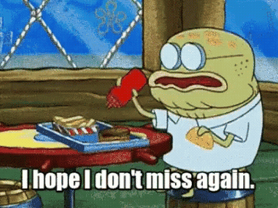 A Cartoon Character Says " I Hope I Don T Miss Again " GIF