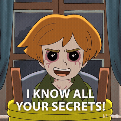 A Cartoon Character Says " I Know All Your Secrets " In Front Of A Window GIF