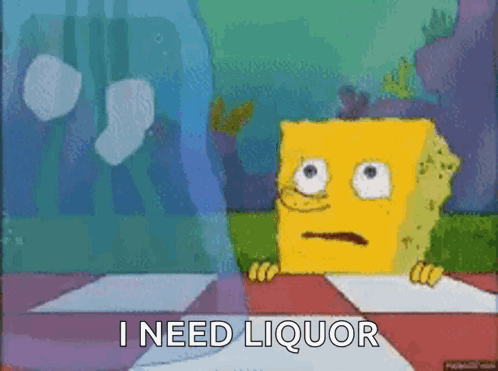 A Cartoon Character Says I Need Liquor GIF
