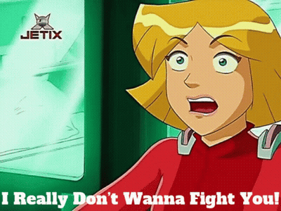 A Cartoon Character Says " I Really Don T Wanna Fight You " GIF
