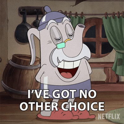 A Cartoon Character Says I 'Ve Got No Other Choice On Netflix GIF