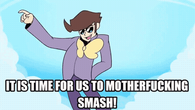A Cartoon Character Says It Is Time For Us To Mother Fucking Smash GIF