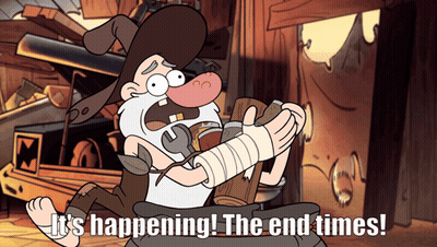 A Cartoon Character Says It 'S Happening ! The End Times ! GIF