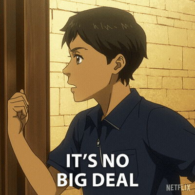 A Cartoon Character Says It 'S No Big Deal In A Netflix Advertisement GIF