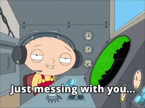 A Cartoon Character Says Just Messing With You In Front Of A Radar Screen GIF