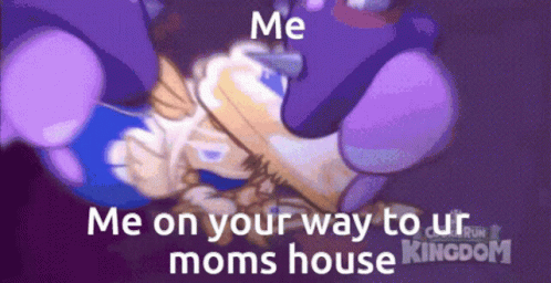 A Cartoon Character Says " Me On Your Way To Ur Mom 'S House " GIF