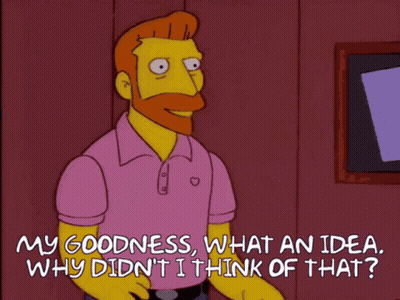 A Cartoon Character Says My Goodness What An Idea Why Didn 'T I Think Of That GIF