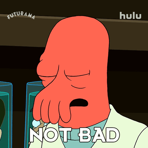 A Cartoon Character Says Not Bad In White Letters GIF