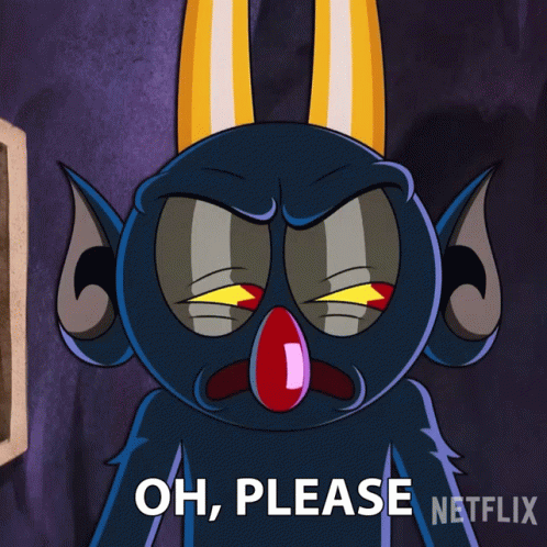 A Cartoon Character Says Oh Please Netflix GIF