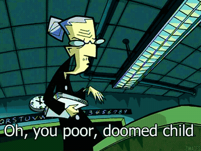 A Cartoon Character Says Oh You Poor Doomed Child In A Dark Room GIF