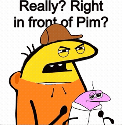 A Cartoon Character Says " Really Right In Front Of Pim " Next To Another Character GIF
