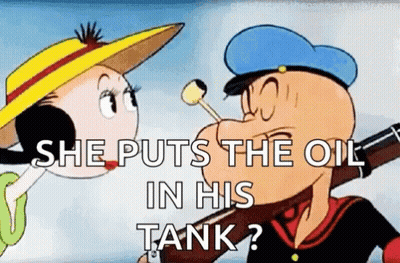 A Cartoon Character Says She Puts The Oil In His Tank .. GIF