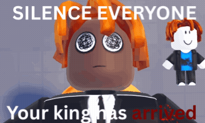 A Cartoon Character Says " Silence Everyone Your King Has Arrived " On A Poster GIF