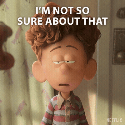 A Cartoon Character Says That He Is Not Sure About That GIF