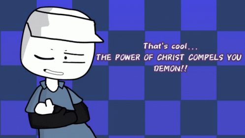 A Cartoon Character Says That 'S Cool The Power Of Christ Compels You Demon GIF