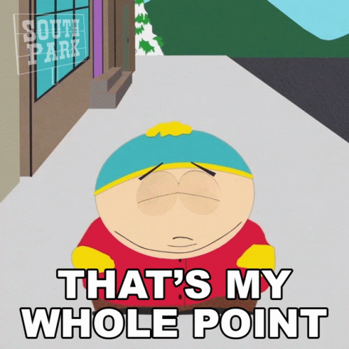 A Cartoon Character Says That 'S My Whole Point GIF
