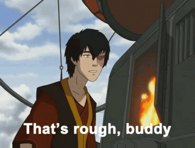 A Cartoon Character Says " That 'S Rough Buddy " GIF