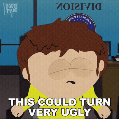 A Cartoon Character Says This Could Turn Very Ugly In Front Of A South Park Sign GIF