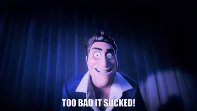 A Cartoon Character Says " Too Bad It Sucked " In Front Of A Blue Curtain GIF