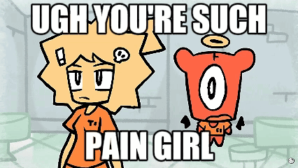 A Cartoon Character Says Ugh You 'Re Such Pain Girl While Standing Next To Another Character GIF