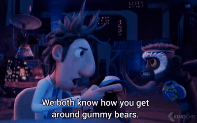 A Cartoon Character Says " We Both Know How You Get Around Gummy Bears .. " GIF
