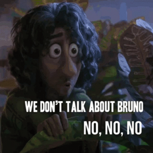 A Cartoon Character Says We Do N't Talk About Bruno No No No GIF