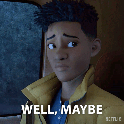 A Cartoon Character Says Well Maybe On A Netflix Poster GIF