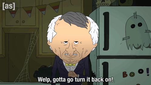 A Cartoon Character Says Welp Gotta Go Turn It Back On In Front Of A Refrigerator With A Ghost On It GIF