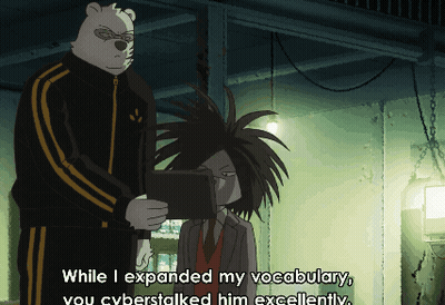 A Cartoon Character Says " While I Expanded My Vocabulary You Cyberstalked Him Excellently " GIF