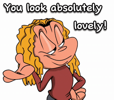 A Cartoon Character Says " You Look Absolutely Lovely " In Front Of A White Background GIF