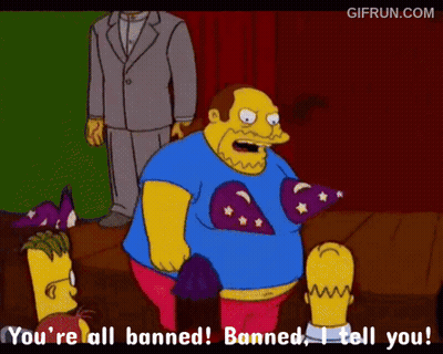 A Cartoon Character Says " You 'Re All Banned ! Banned , I Tell You ! " GIF