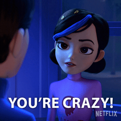 A Cartoon Character Says " You 'Re Crazy " In Front Of A Netflix Logo GIF