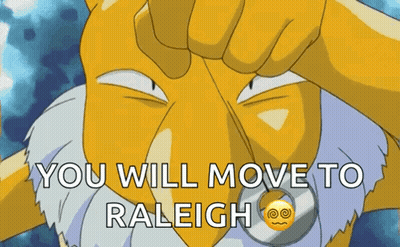 A Cartoon Character Says You Will Move To Raleigh With A Smiley Face . GIF