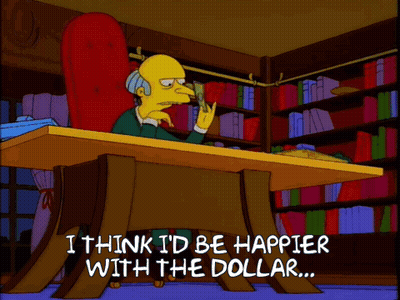 A Cartoon Character Sits At A Desk And Says I Think Id Be Happier With The Dollar GIF