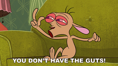 A Cartoon Character Sitting On A Couch With The Words You Don T Have The Guts GIF