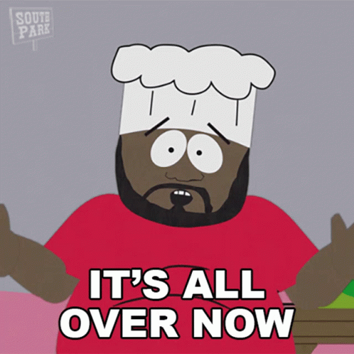 A Cartoon Character With A Chef 'S Hat Says " It 'S All Over Now " GIF