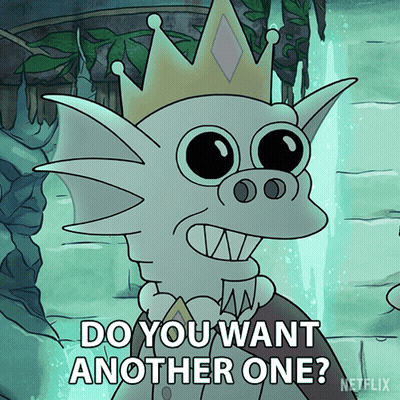 A Cartoon Character With A Crown On His Head Says " Do You Want Another One " GIF