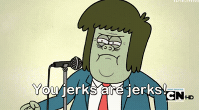 A Cartoon Character With A Microphone Says You Jerks Are Jerks GIF