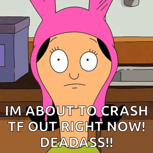 A Cartoon Character With A Pink Hat Says I 'M About To Crash Tf Out Right Now Deadass GIF