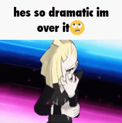A Cartoon Character With A Sad Face And The Words He 'S So Dramatic Im Over It On The Bottom GIF