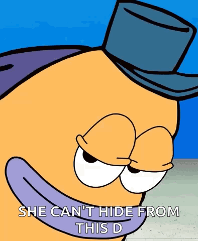 A Cartoon Character With A Top Hat Says She Can 'T Hide From This D. GIF