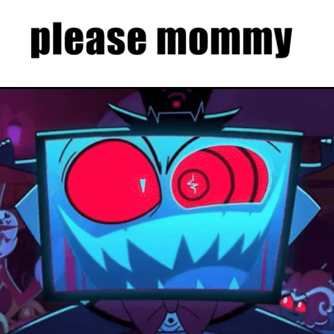 A Cartoon Character With Big Red Eyes And The Words Please Mommy GIF