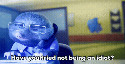 a cartoon character with glasses and a beard says " have you tried not being an idiot ? "