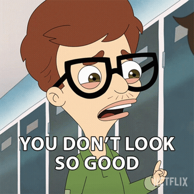 A Cartoon Character With Glasses Says You Don 'T Look So Good GIF