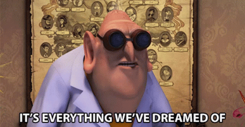 A Cartoon Character With Goggles On Says It 'S Everything We 'Ve Dreamed Of GIF
